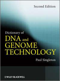 Dictionary of DNA and Genome Technology - Paul Singleton