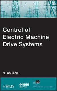 Control of Electric Machine Drive Systems, Seung-Ki  Sul audiobook. ISDN31229369