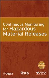 Continuous Monitoring for Hazardous Material Releases - CCPS (Center for Chemical Process Safety)