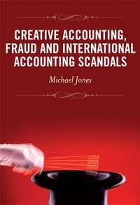 Creative Accounting, Fraud and International Accounting Scandals,  audiobook. ISDN31229473