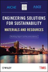 Engineering Solutions for Sustainability. Materials and Resources - The Minerals, Metals & Materials Society (TMS)