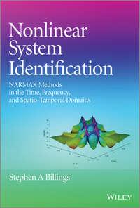 Nonlinear System Identification. NARMAX Methods in the Time, Frequency, and Spatio-Temporal Domains - Stephen Billings