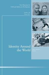Identity Around the World. New Directions for Child and Adolescent Development, Number 138 - Seth Schwartz