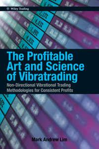 The Profitable Art and Science of Vibratrading. Non-Directional Vibrational Trading Methodologies for Consistent Profits,  książka audio. ISDN31230057