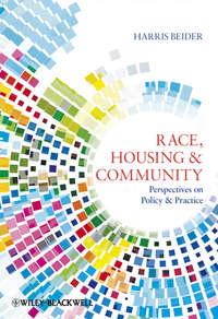 Race, Housing and Community. Perspectives on Policy and Practice, Harris  Beider audiobook. ISDN31230161