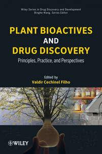 Plant Bioactives and Drug Discovery. Principles, Practice, and Perspectives, Valdir  Cechinel-Filho аудиокнига. ISDN31230489