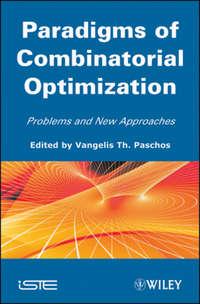 Paradigms of Combinatorial Optimization. Problems and New Approaches, Volume 2 - Vangelis Th. Paschos