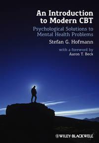 An Introduction to Modern CBT. Psychological Solutions to Mental Health Problems - Stefan G. Hofmann