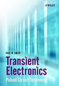 Transient Electronics. Pulsed Circuit Technology,  audiobook. ISDN31230697