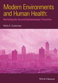 Modern Environments and Human Health. Revisiting the Second Epidemiological Transition,  Hörbuch. ISDN31230849