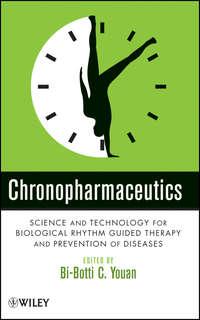 Chronopharmaceutics. Science and Technology for Biological Rhythm Guided Therapy and Prevention of Diseases,  Hörbuch. ISDN31230929