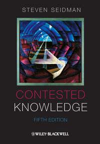 Contested Knowledge. Social Theory Today - Steven Seidman