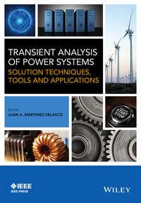 Transient Analysis of Power Systems. Solution Techniques, Tools and Applications,  аудиокнига. ISDN31231041