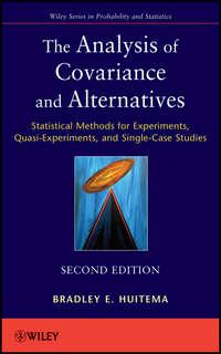 The Analysis of Covariance and Alternatives. Statistical Methods for Experiments, Quasi-Experiments, and Single-Case Studies - Bradley Huitema