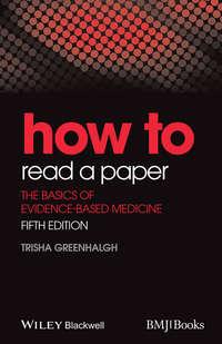 How to Read a Paper. The Basics of Evidence-Based Medicine, Trisha  Greenhalgh audiobook. ISDN31231401