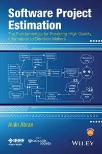 Software Project Estimation. The Fundamentals for Providing High Quality Information to Decision Makers, Alain  Abran аудиокнига. ISDN31231537