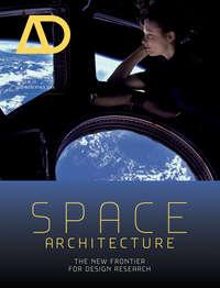 Space Architecture. The New Frontier for Design Research, Neil  Leach аудиокнига. ISDN31231657