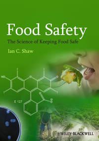Food Safety. The Science of Keeping Food Safe,  audiobook. ISDN31231809