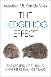The Hedgehog Effect. The Secrets of Building High Performance Teams,  książka audio. ISDN31231833