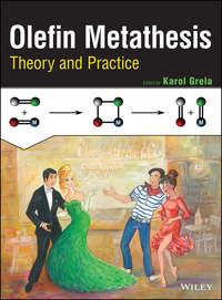 Olefin Metathesis. Theory and Practice, Karol  Grela аудиокнига. ISDN31232033