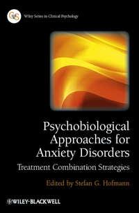 Psychobiological Approaches for Anxiety Disorders. Treatment Combination Strategies,  аудиокнига. ISDN31232153