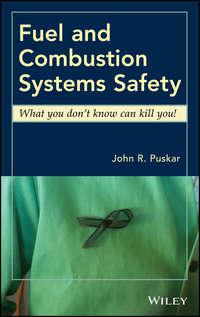 Fuel and Combustion Systems Safety. What you dont know can kill you!,  аудиокнига. ISDN31232361