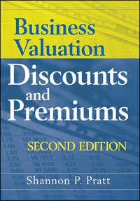 Business Valuation Discounts and Premiums - Shannon Pratt