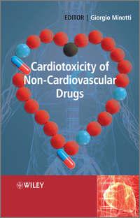 Cardiotoxicity of Non-Cardiovascular Drugs, Giorgio  Minotti audiobook. ISDN31232745