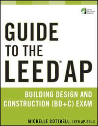 Guide to the LEED AP Building Design and Construction (BD&C) Exam, Michelle  Cottrell książka audio. ISDN31232993