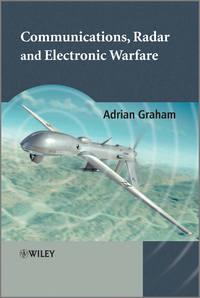 Communications, Radar and Electronic Warfare, Adrian  Graham аудиокнига. ISDN31233097