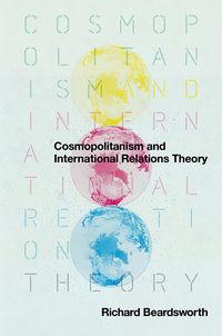 Cosmopolitanism and International Relations Theory, Richard  Beardsworth audiobook. ISDN31233137