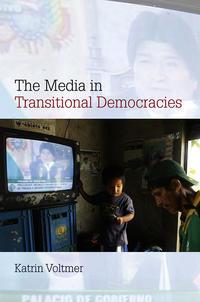 The Media in Transitional Democracies, Katrin  Voltmer książka audio. ISDN31233169
