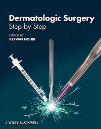 Dermatologic Surgery. Step by Step - Keyvan Nouri