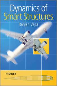 Dynamics of Smart Structures, Ranjan  Vepa książka audio. ISDN31233553