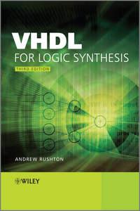 VHDL for Logic Synthesis, Andrew  Rushton książka audio. ISDN31233753