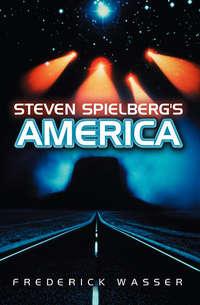 Steven Spielbergs America, Frederick  Wasser Hörbuch. ISDN31233809