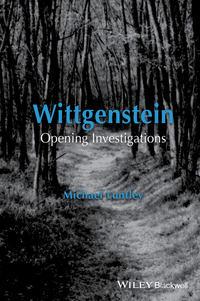 Wittgenstein. Opening Investigations - Michael Luntley