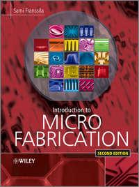 Introduction to Microfabrication - Sami Franssila