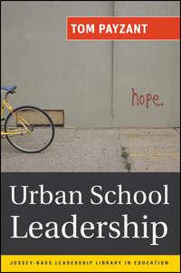 Urban School Leadership, Tom  Payzant audiobook. ISDN31233985