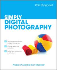 Simply Digital Photography, Rob  Sheppard audiobook. ISDN31234033