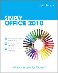 SIMPLY Office 2010, Kate  Shoup Hörbuch. ISDN31234049