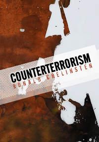 Counterterrorism, Ronald  Crelinsten аудиокнига. ISDN31234617