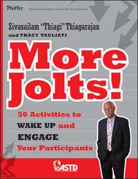 More Jolts! Activities to Wake up and Engage Your Participants, Sivasailam  Thiagarajan аудиокнига. ISDN31234777