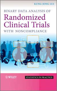 Binary Data Analysis of Randomized Clinical Trials with Noncompliance, Kung-Jong  Lui audiobook. ISDN31234825