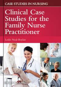 Clinical Case Studies for the Family Nurse Practitioner, Leslie  Neal-Boylan аудиокнига. ISDN31234889