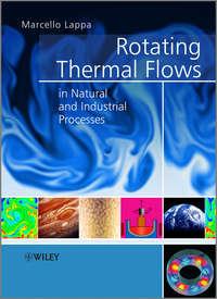 Rotating Thermal Flows in Natural and Industrial Processes, Marcello  Lappa аудиокнига. ISDN31234897