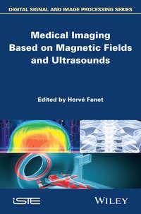 Medical Imaging Based on Magnetic Fields and Ultrasounds,  аудиокнига. ISDN31234993