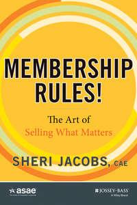 Membership Rules! The Art of Selling What Matters - Sheri Jacobs