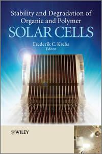 Stability and Degradation of Organic and Polymer Solar Cells,  audiobook. ISDN31235009