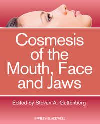 Cosmesis of the Mouth, Face and Jaws,  audiobook. ISDN31235201